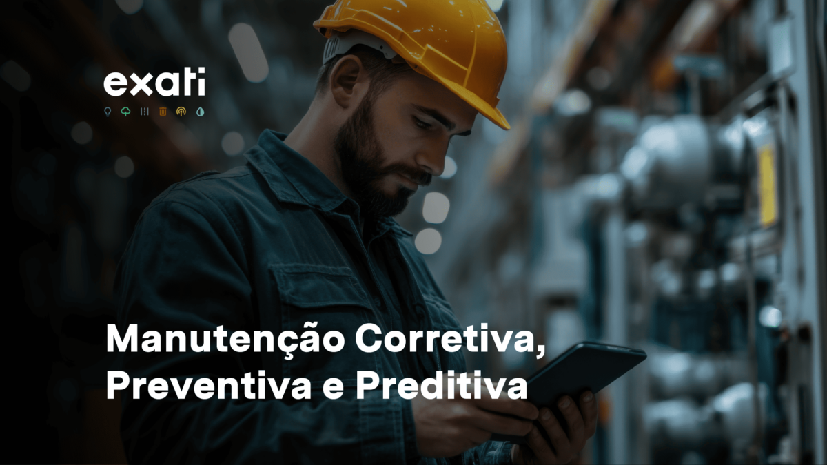 Manutenção corretiva, preventiva e preditiva: diferença e exemplos