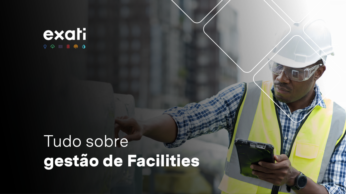 Tudo sobre Gestão de Facilities