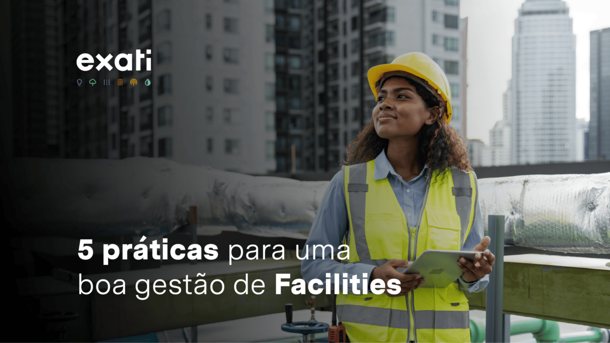 5 práticas para uma boa gestão de Facilities