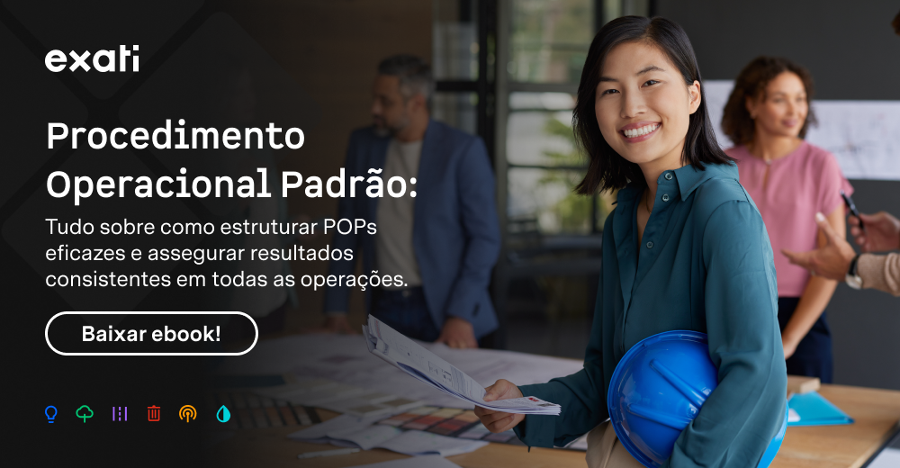 Procedimento Operacional Padrão: Como criar POPs eficazes. Baixe o ebook!