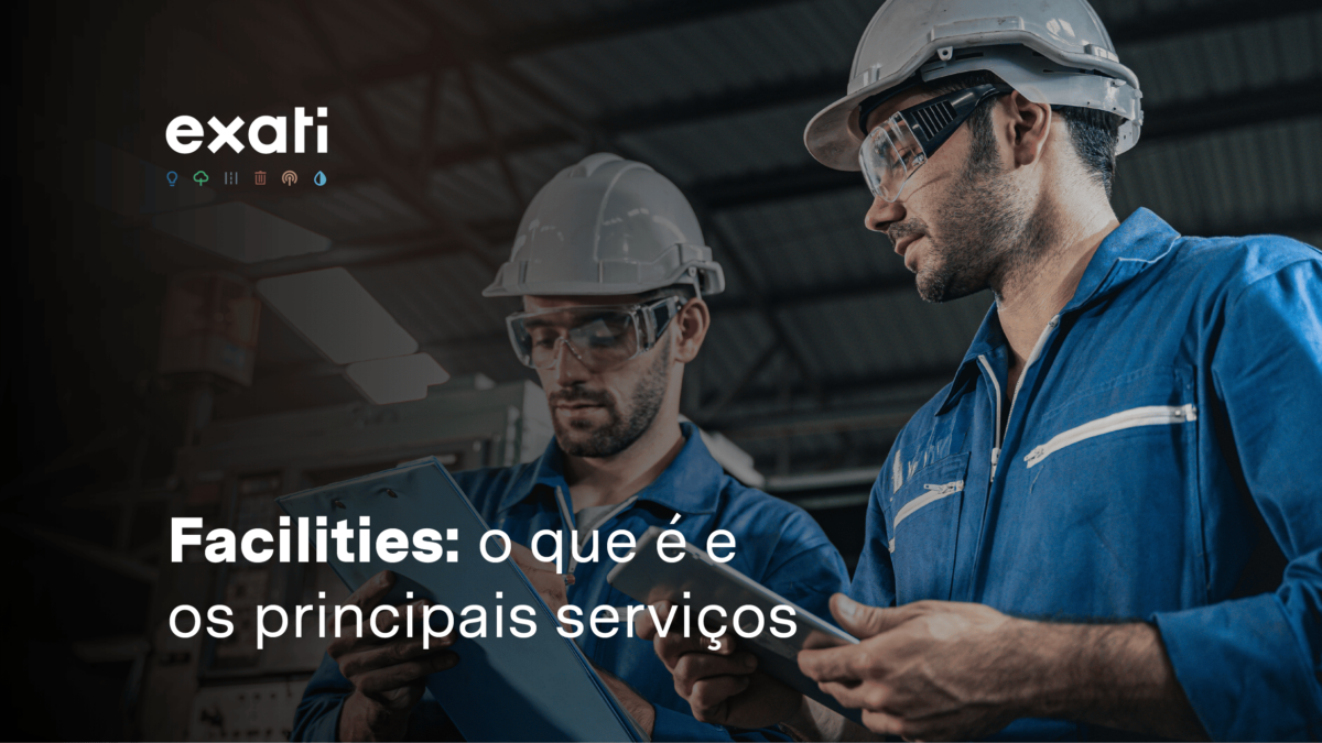 Facilities: o que é e os principais serviços