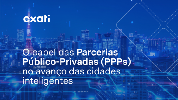 O papel das Parcerias Público-Privadas (PPPs) no avanço das cidades inteligentes