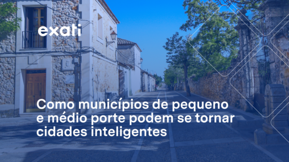 Como municípios de pequeno e médio porte podem ser cidades inteligentes