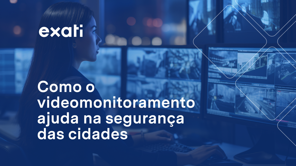 Como o videomonitoramento ajuda na segurança das cidades