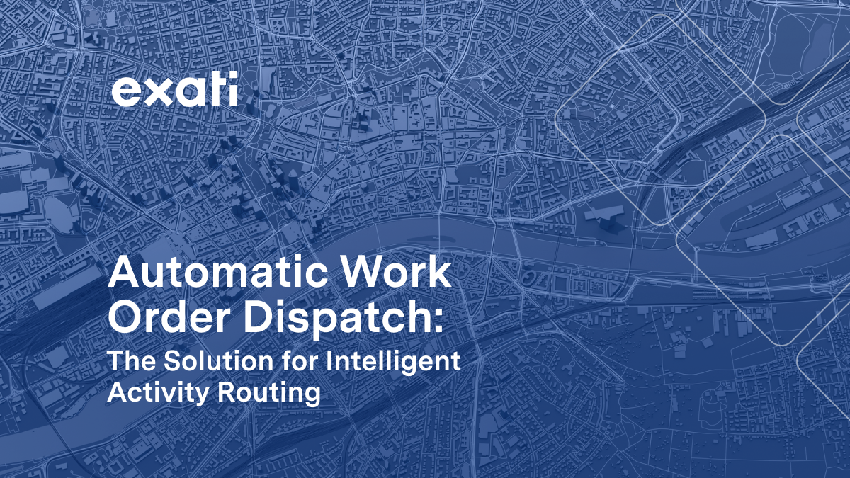 Automatic Work Order Dispatch: The Solution for Intelligent Activity Routing