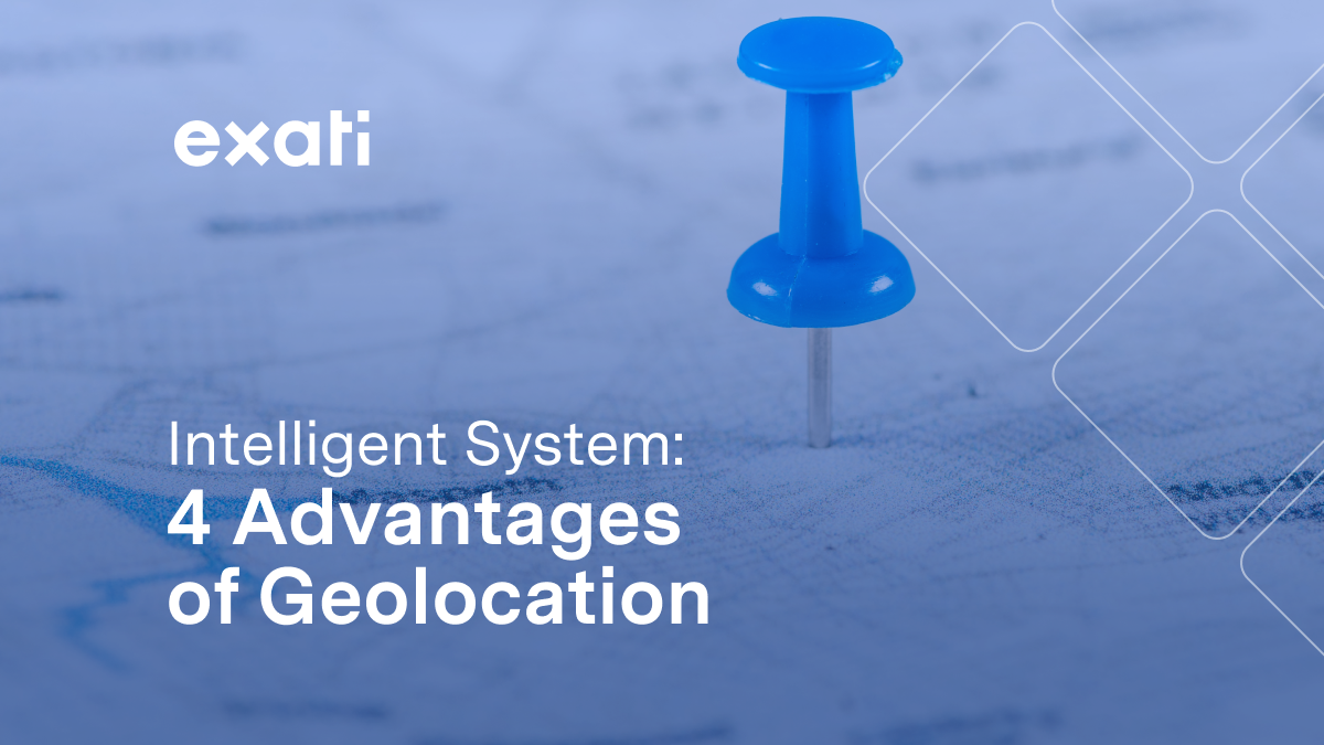 Intelligent System: 4 Advantages of Geolocation